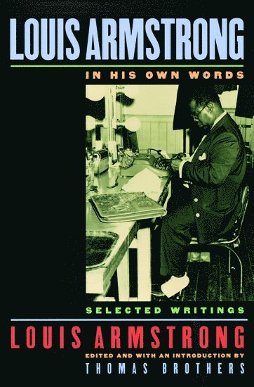 Louis Armstrong, In His Own Words 1