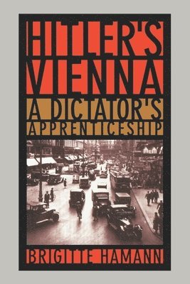 bokomslag Hitler's Vienna: A Dictator's Apprenticeship