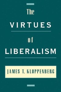 bokomslag The Virtues of Liberalism