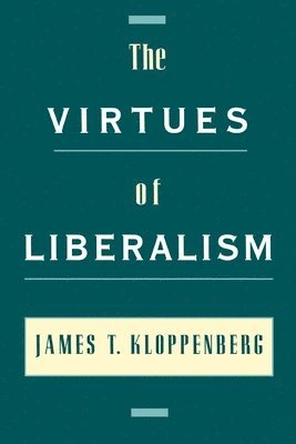 The Virtues of Liberalism 1