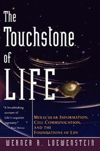 bokomslag The Touchstone of Life: Molecular Information, Cell Communication, and the Foundations of Life