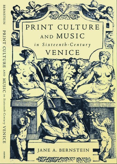Print Culture and Music in Sixteenth-Century Venice 1