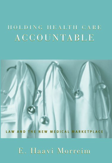 Holding Health Care Accountable 1