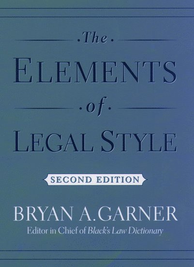 The Elements of Legal Style 1