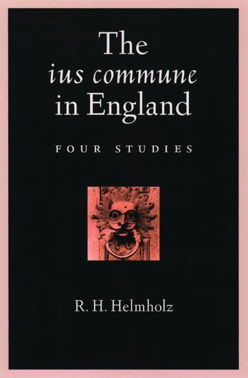 R. H. Helmholz - The ius commune in England, Inbunden