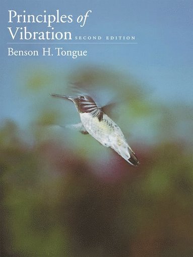 Benson H. Tongue - Principles of Vibration, Inbunden