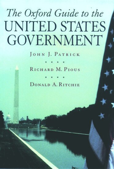 John J. Patrick, Richard M. Pious, Donald A. Ritchie - The Oxford Guide to the United States Government, Inbunden