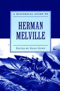 bokomslag A Historical Guide to Herman Melville