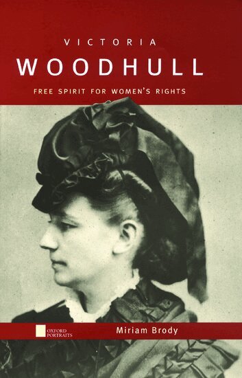 Miriam Brody - Victoria Woodhull, Inbunden