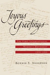 bokomslag Joyous Greetings: The First International Women's Movement, 1830-1860