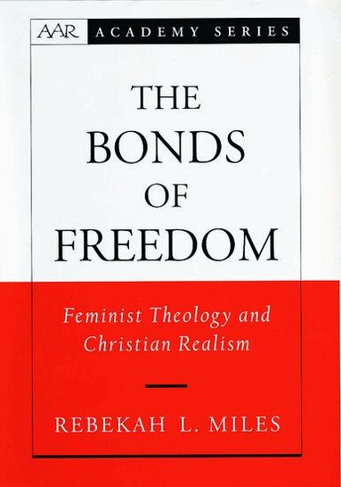 Rebekah L. Miles - The Bonds of Freedom, Inbunden