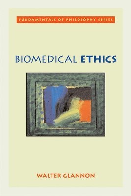 Glannon, Walter Glannon - Biomedical Ethics, Häftad