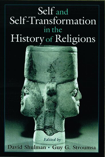 David Shulman, Guy G Stroumsa - Self and Self-Transformation in the History of Religions, Inbunden