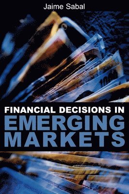 Financial Decisions in Emerging Markets 1