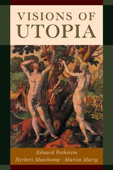 Edward Rothstein, Herbert Muschamp, Martin Marty - Visions of Utopia, Inbunden