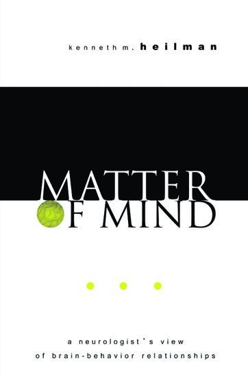 Kenneth M. Heilman - Matter of Mind, Inbunden