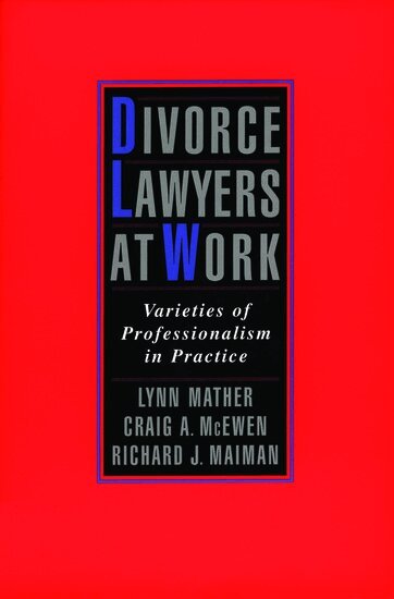 Lynn Mather, Craig A. McEwen, Richard J. Maiman - Divorce Lawyers at Work, Inbunden