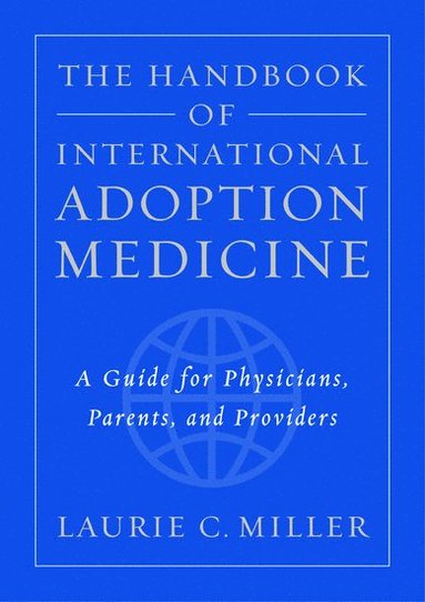 bokomslag The Handbook of International Adoption Medicine