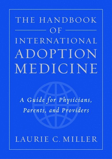 The Handbook of International Adoption Medicine 1