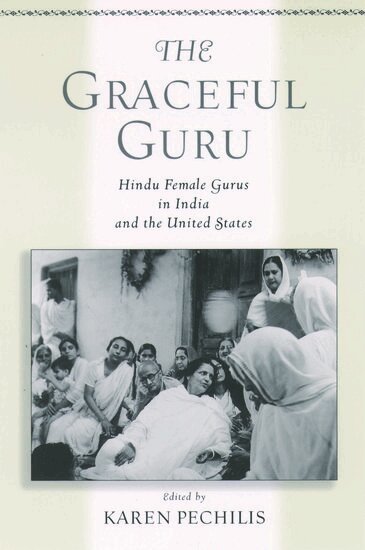 Karen Pechilis, Karen Pechilis - The Graceful Guru, Häftad