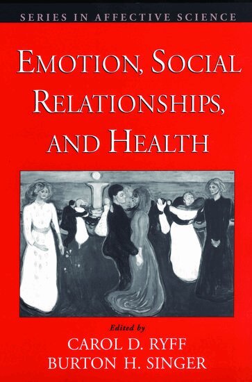 Carol D. Ryff, Burton Singer - Emotion, Social Relationships, and Health, Häftad