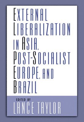 External Liberalization, Economic Performance and Social Policy 1