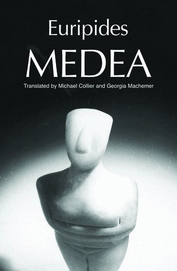 Euripides, Michael Collier, Georgia Machemer - Medea, Häftad