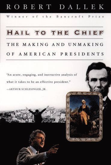 Robert Dallek, United States) Dallek, Robert (, Washington, DC - Hail to the Chief, Häftad