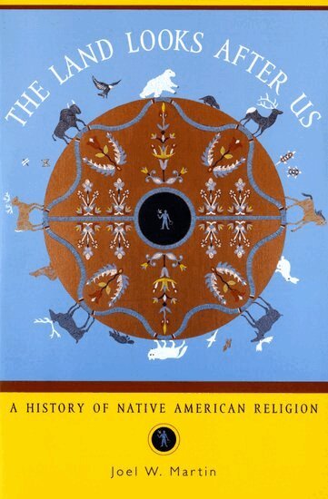 Joel W. Martin - The Land Looks After Us, Häftad