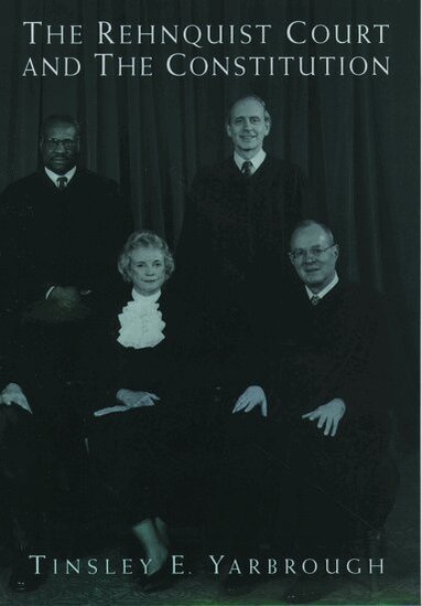 Tinsley E. Yarbrough - The Rehnquist Court and the Constitution, Häftad