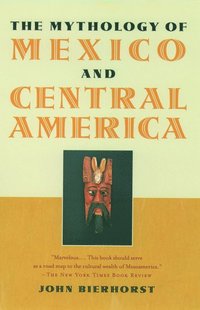 bokomslag Mythology of Mexico and Central America