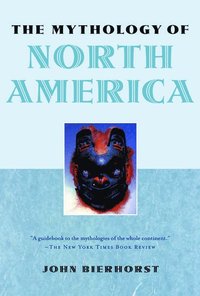 bokomslag The Mythology of North America