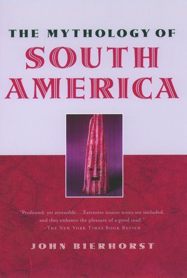 bokomslag Mythology of South America with a new afterword