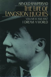 bokomslag The Life of Langston Hughes: Volume II: 1914-1967, I Dream a World