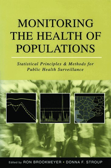 Ron Brookmeyer, Donna F. Stroup - Monitoring the Health of Populations, Inbunden