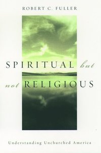 bokomslag Spiritual, but not Religious