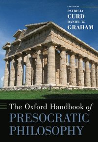 bokomslag The Oxford Handbook of Presocratic Philosophy