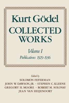 Kurt Gdel: Collected Works 1