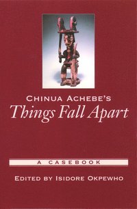 bokomslag Chinua Achebe's Things Fall Apart