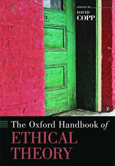 COPP, David Copp - The Oxford Handbook of Ethical Theory, Inbunden