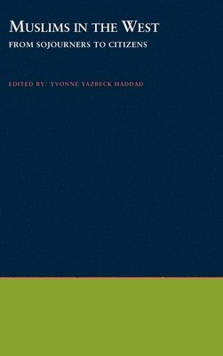 Yvonne Yazbeck Haddad, Yvonne Yazbeck Haddad - Muslims in the West, Inbunden