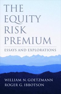 bokomslag The Equity Risk Premium: Essays and Explorations