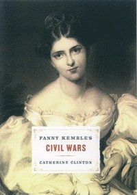 bokomslag Fanny Kemble's Civil Wars