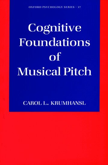 Carol L. Krumhansl - Cognitive Foundations of Musical Pitch, Häftad