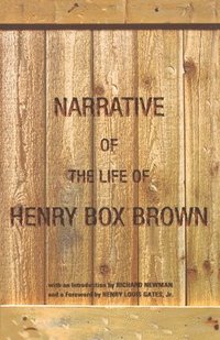 bokomslag Narrative of the Life of Henry Box Brown