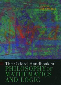 bokomslag The Oxford Handbook of Philosophy of Mathematics and Logic