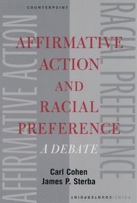 bokomslag Affirmative Action and Racial Preferences