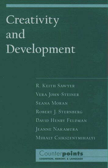 R. Keith Sawyer, Vera John-Steiner, Seana Moran, Robert J Sternberg, David Henry Feldman, Jeanne Nakamura, Mihaly Csikszentmihalyi - Creativity and Development, Häftad