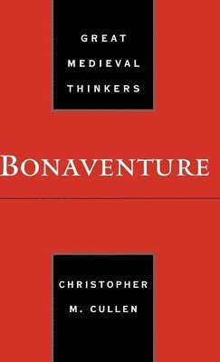 Christopher M. Cullen - Bonaventure, Inbunden