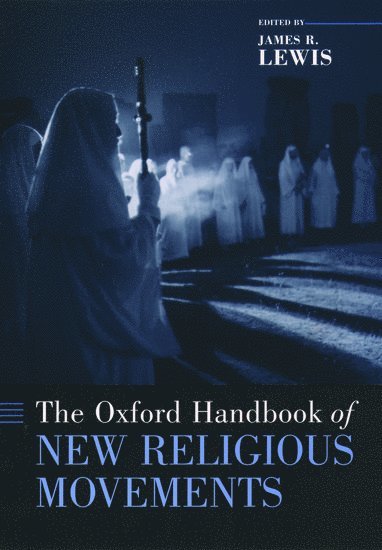 bokomslag The Oxford Handbook of New Religious Movements